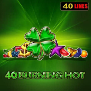 40 Burning Hot